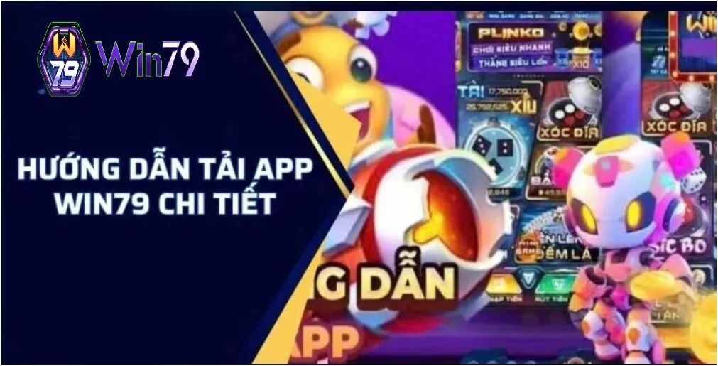 Hướng dẫn Tải App Win79 nhanh gọn lẹ cho các tân thủ