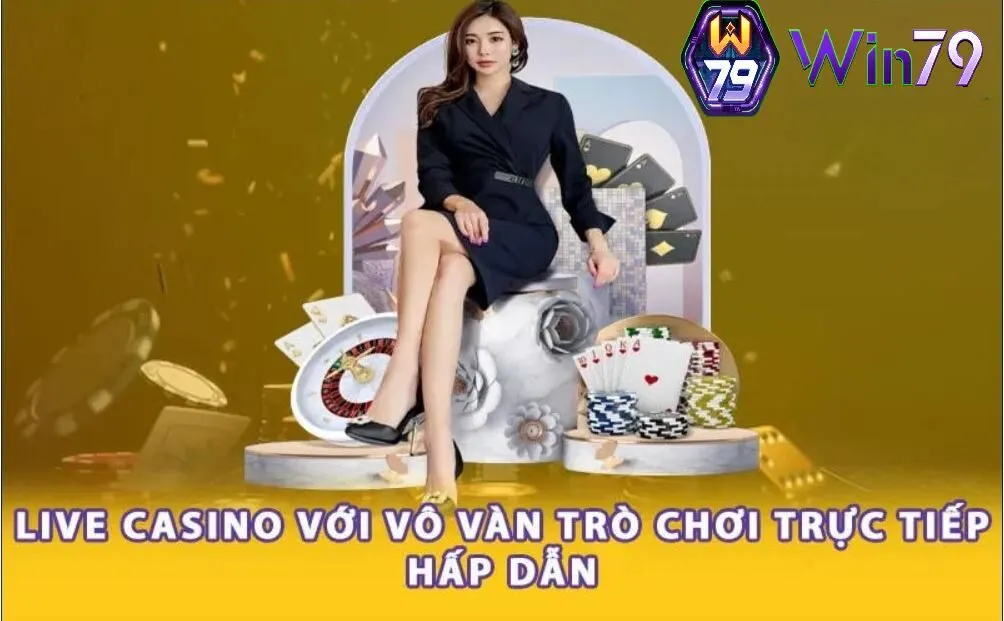 Live casino Win79 hấp dẫn